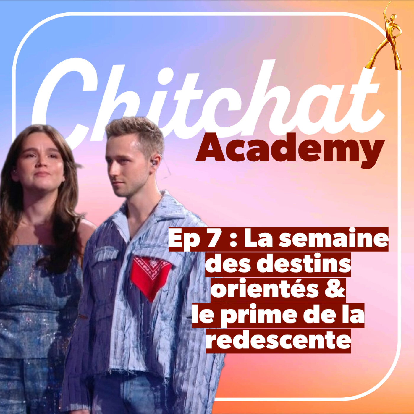 La semaine des destins orientés & le prime de la redescente • [React Star Ac semaine 6 • Chitchat Academy]