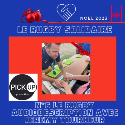 Rugby Solidaire 2023 - N°5 Rugby Audio Description avec Jérémy Tourneur cover