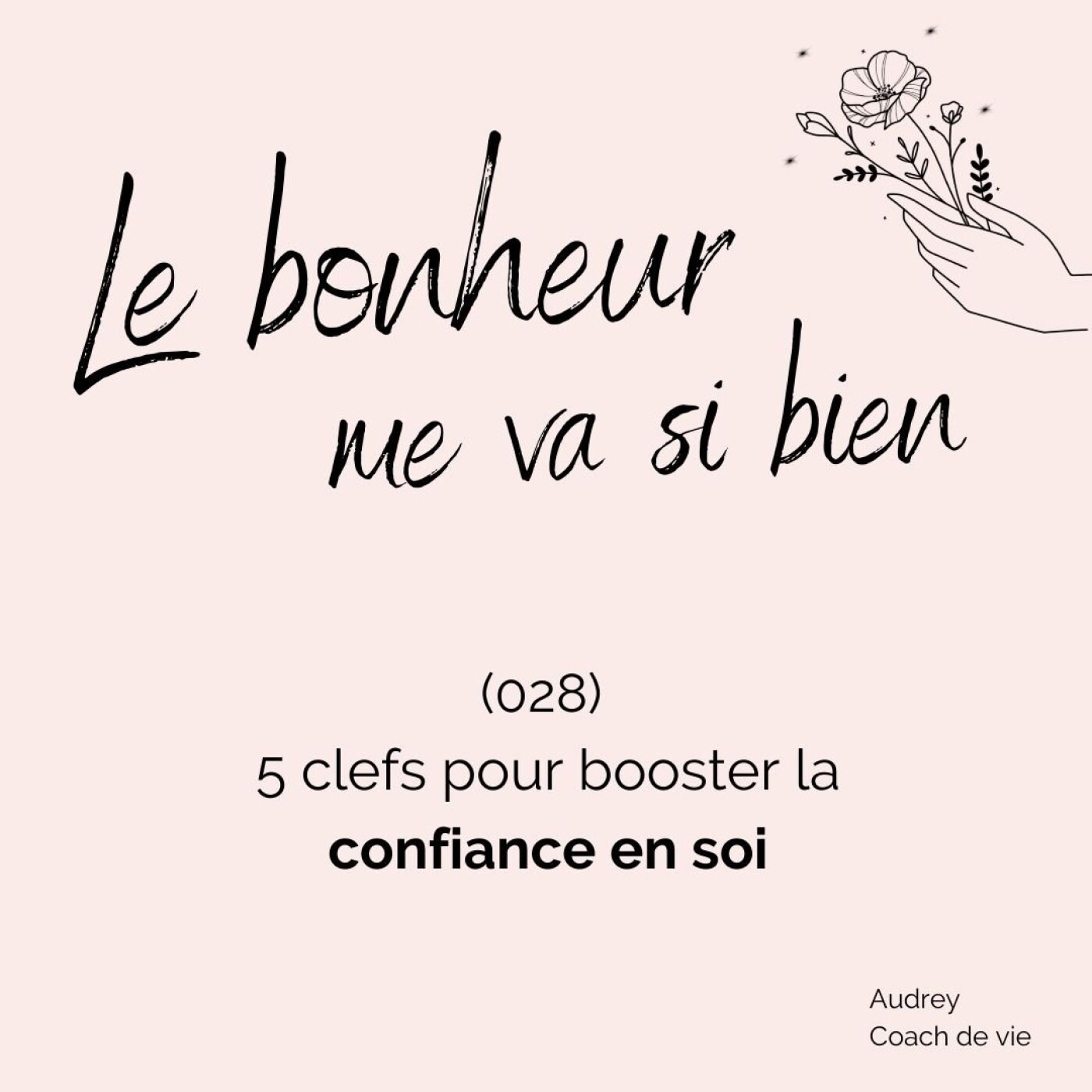 (028) 5 clefs pour booster la confiance en soi episode artwork