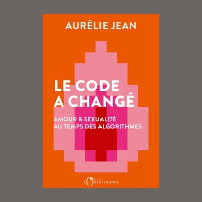 ECHO - Aurélie Jean - Le code a changé : amour & sexualité au temps des algorithmes cover