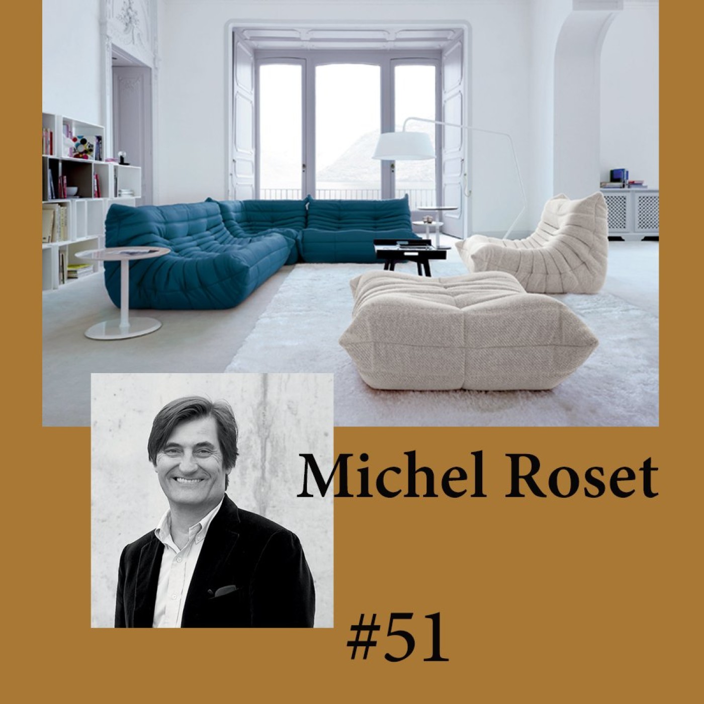 #51 Michel Roset (LIGNE ROSET)