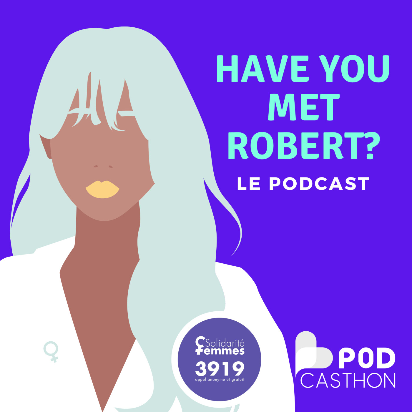 Have You Met Robert? Le Podcast