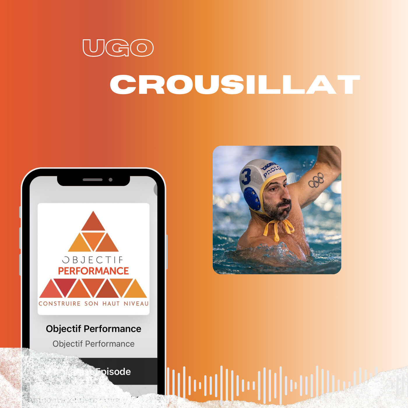 Ugo Crousillat (Water Polo) : équilibre contraintes / dépassement de soi et sortir de sa zone de confort !