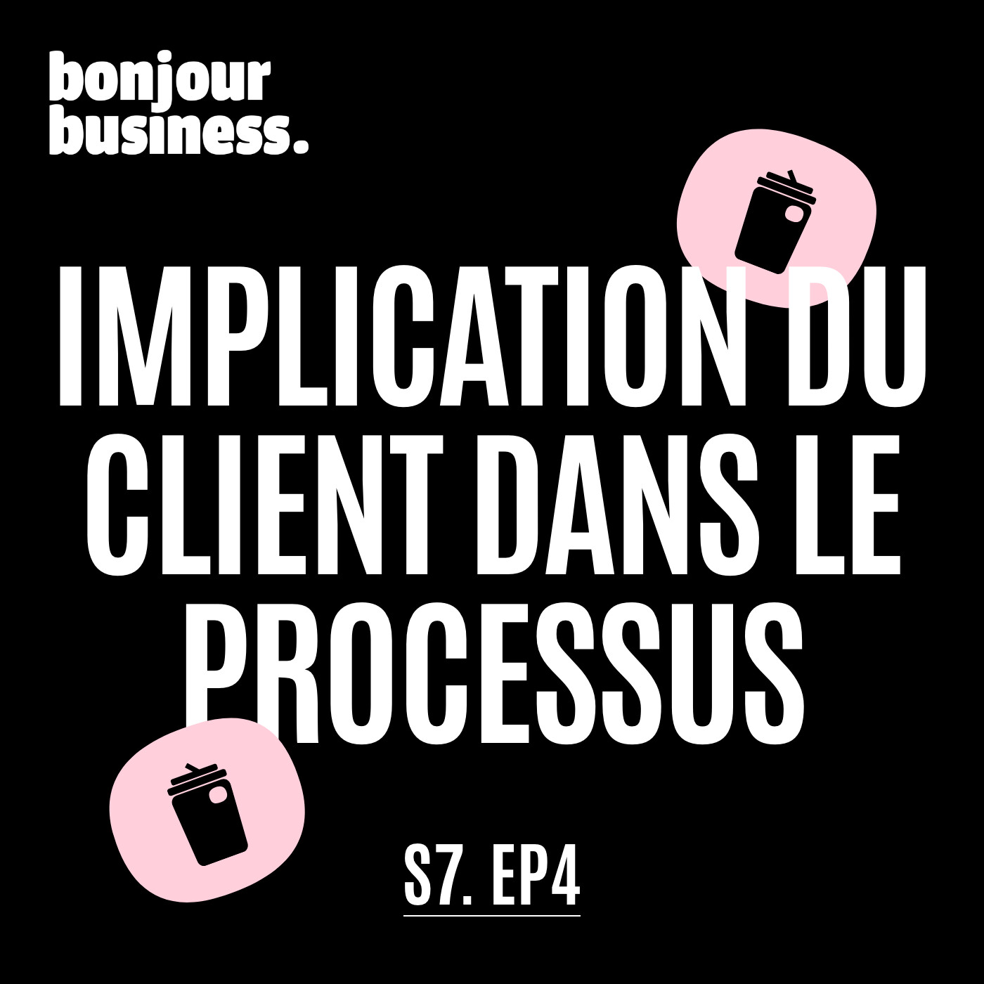 Impliquer le client dans votre processus (4/5)