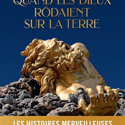 Pierre Judet de La Combe - Quand les dieux rôdaient sur la Terre cover