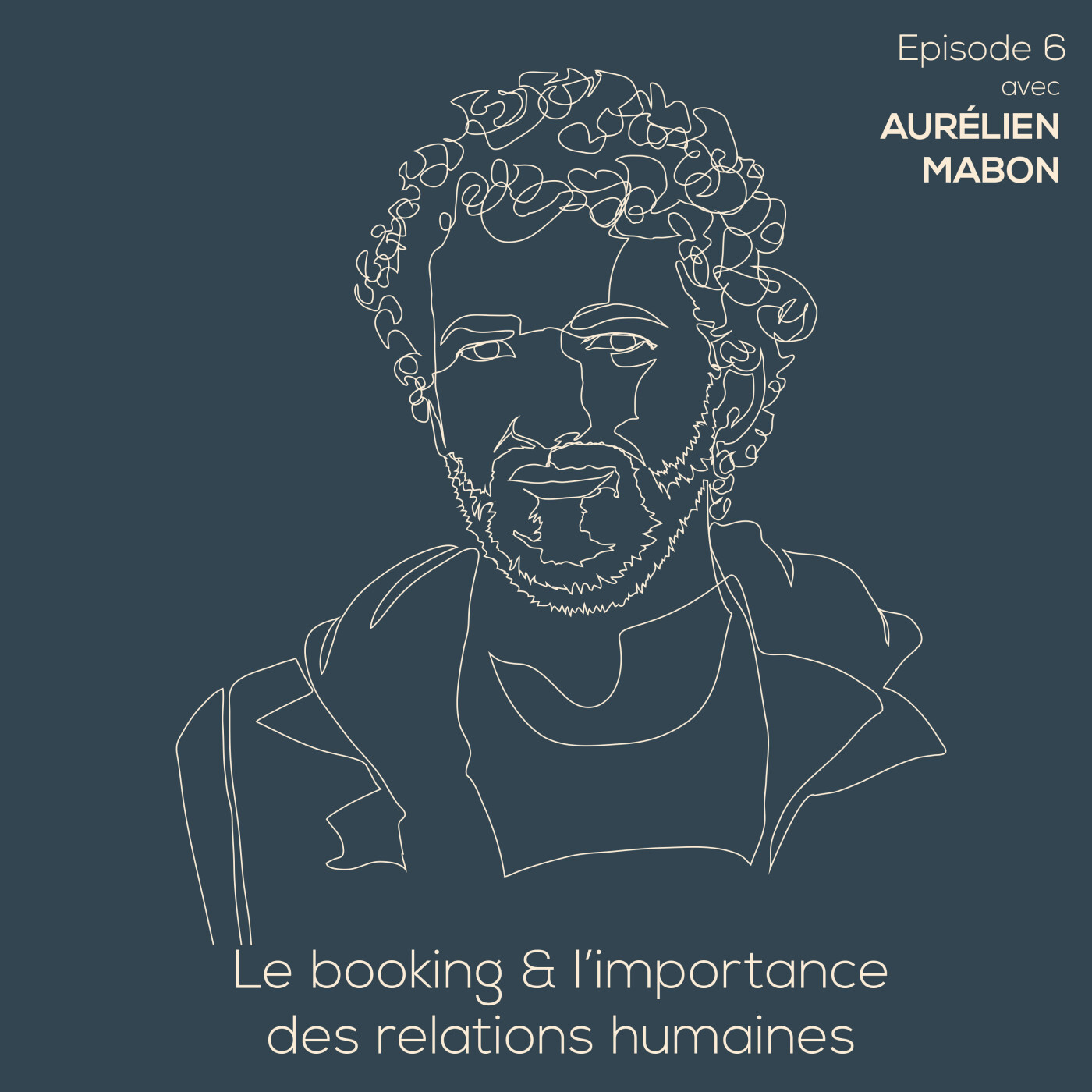 6. Aurélien Mabon - Le booking & l'importance des relations humaines