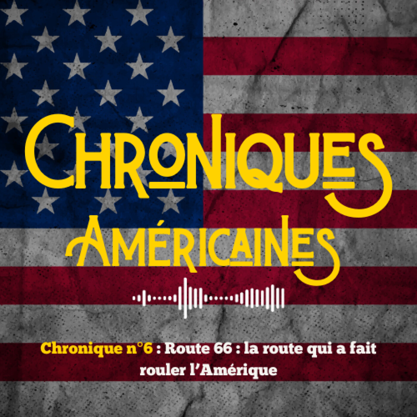 Chronique N°6 : Route 66 : la route qui a fait rouler l’Amérique
