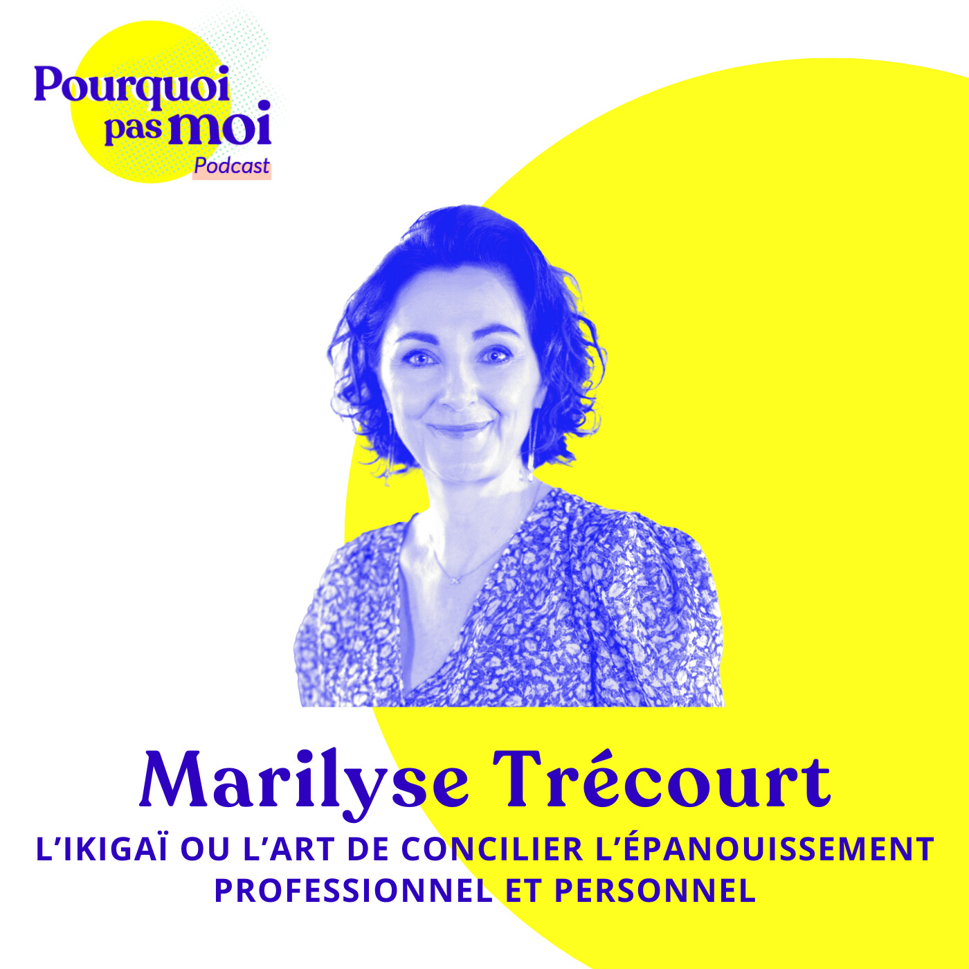 [EXTRAIT] 152 - Marilyse Trécourt : L’ikigaï ou l’art de concilier l’épanouissement professionnel et personnel