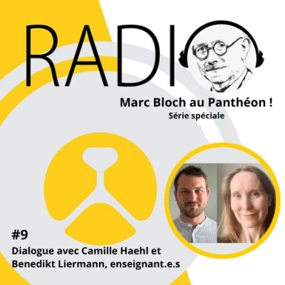 #83 – Marc Bloch au Panthéon! #9 Dialogue avec Camille Haehl et Benedikt Liermann, enseignant.e.s cover