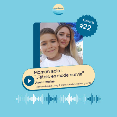 EP 22 - Maman solo : "J'étais en mode survie" avec Emeline cover