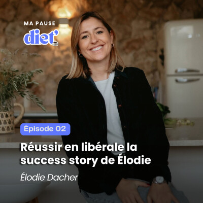 Comment réussir en libéral ? les coulisses d'une success story avec Élodie Dacher cover