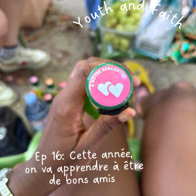 Ep 16: cette année on va apprendre à être. de bons amis cover
