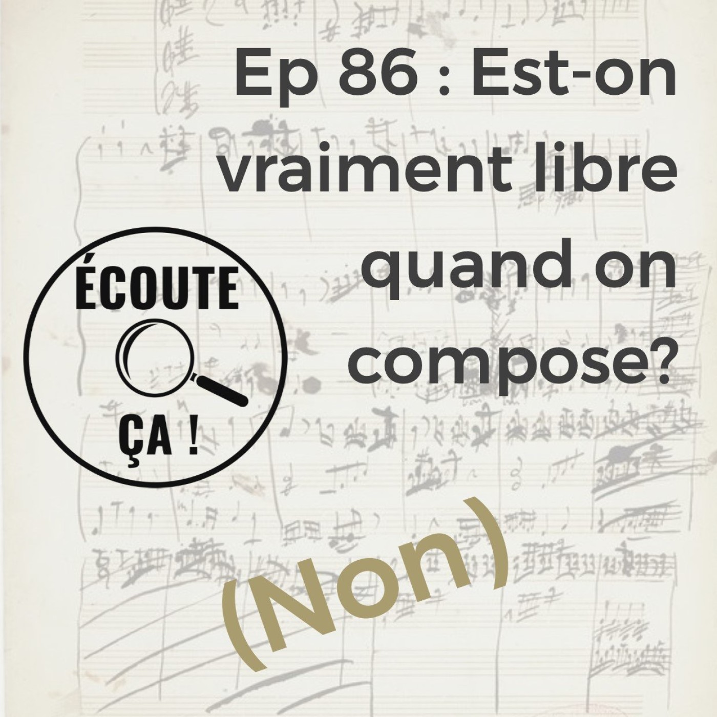 Ep 86 : Est-on vraiment libre quand on compose ? (Non)