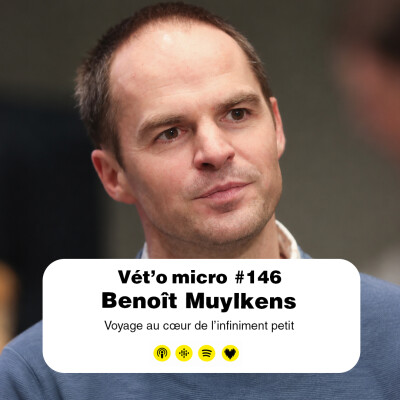 Épisode #146 - Benoît Muylkens : Voyage au cœur de l’infiniment petit cover