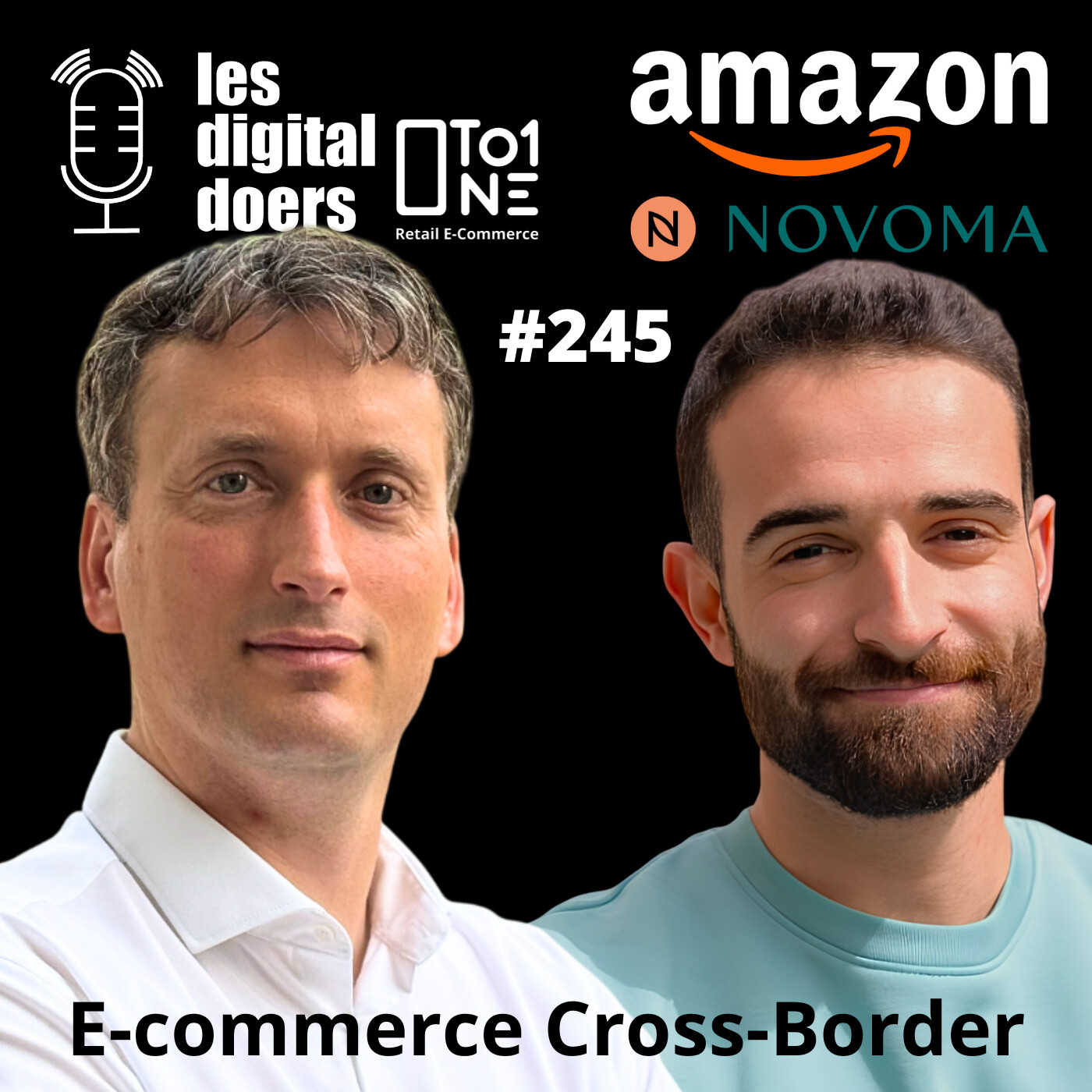 #245 CROSS-BORDER avec AMAZON et Fabien Pons (Directeur de la Marketplace) x NOVOMA avec Lucas Pinos