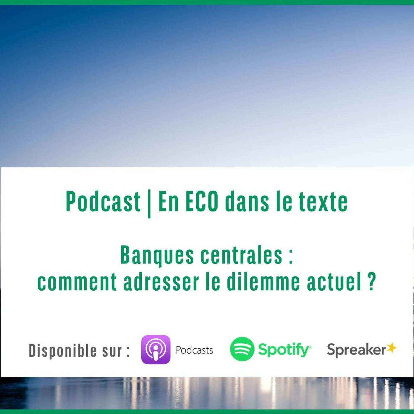 #3 – Banques centrales : comment adresser le dilemme actuel ? episode artwork