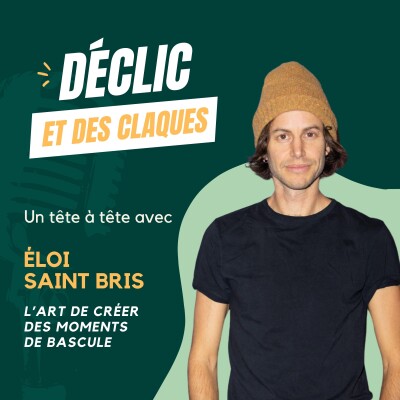 Éloi Saint Bris - L'art de créer des moments de bascule cover