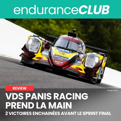 C'est la reprise ! VDS Panis Racing directement dans le coup en ELMS - Debrief 4HSPA #EC73 cover