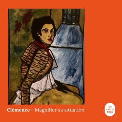 Clémence, magnifier sa situation cover