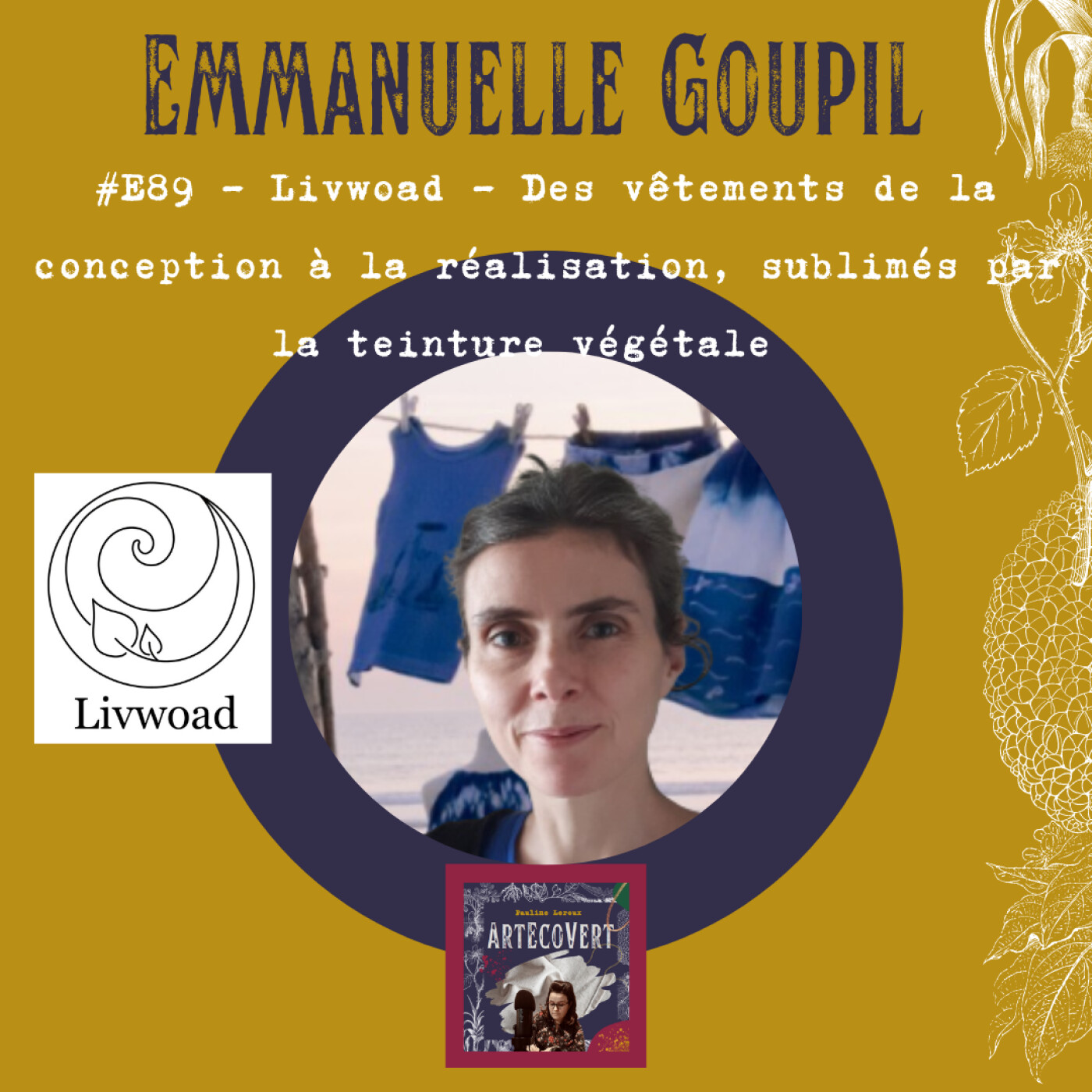 Emmanuelle Goupil - Livwoad - Des vêtements de la conception à la réalisation, sublimés par la teinture végétale
