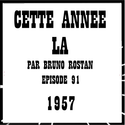 Cette année-là 1957 épi 91 par Bruno Rostan cover