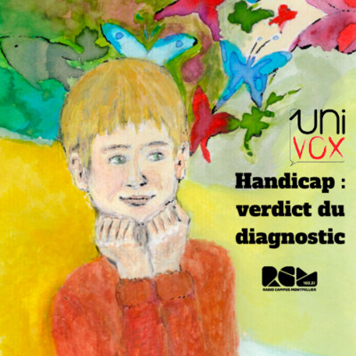 Handicap : verdict du diagnostic | Univox, l'émission cover