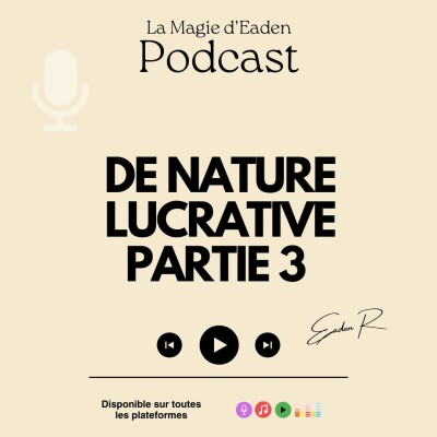 De nature lucrative Part 3 cover