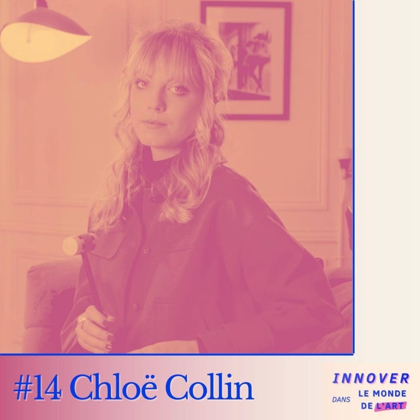#14 Chloë Collin - Mettre des paillettes dans les salles de ventes aux enchères