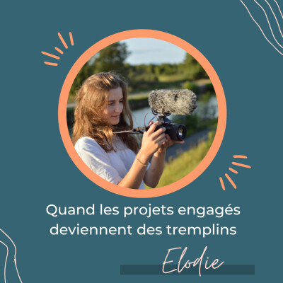 Quand les projets engagés deviennent des tremplins – Regards croisés avec Élodie Delcey cover