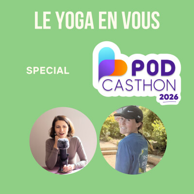 35. (Spécial Podcasthon) Créer du lien, du mouvement et de l’espoir - Yoga and Sport With Refugees cover