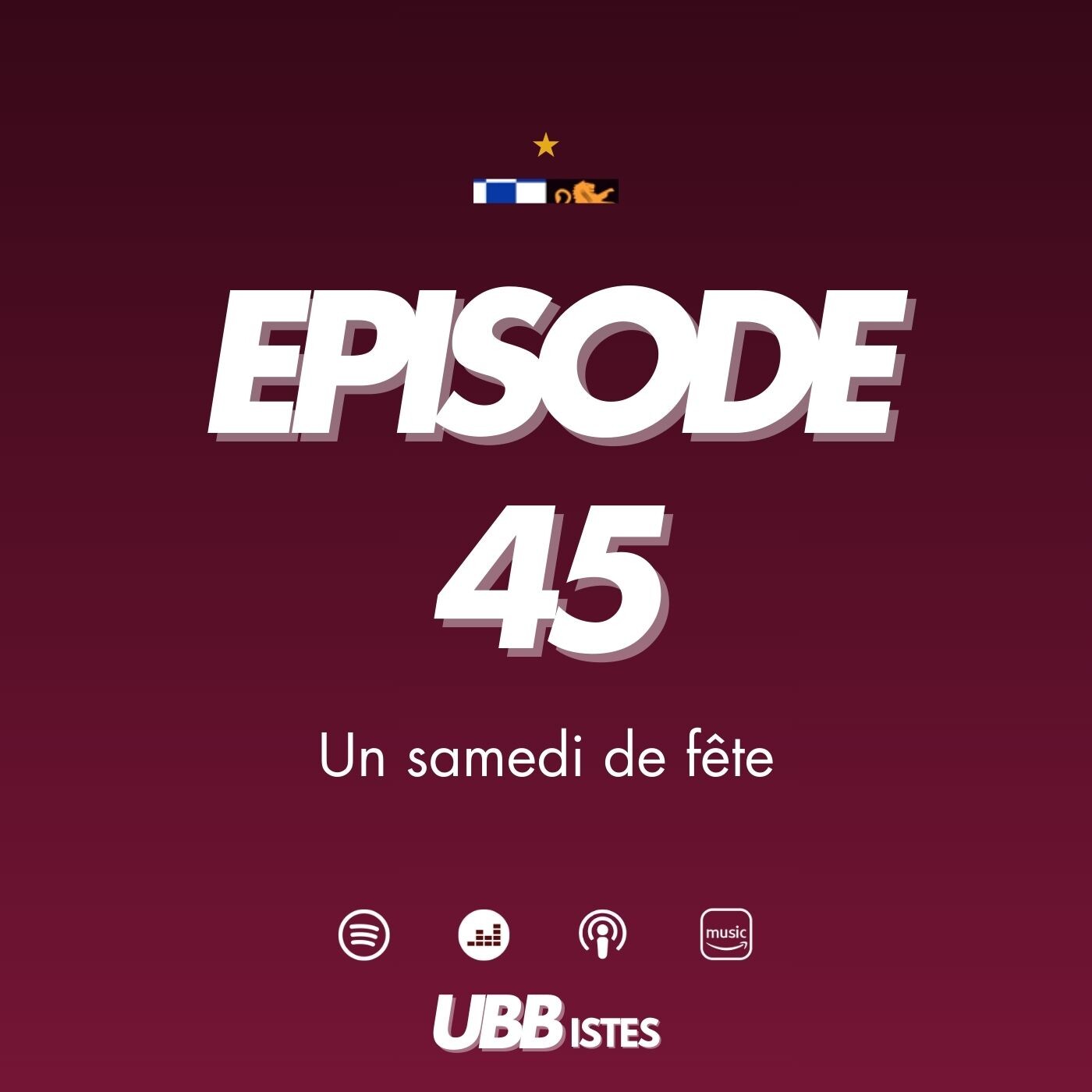Episode 45 - Un samedi de fête (avec le Virage Lutèce)