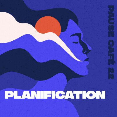 [Pause café #22 ☕️] - La planification cover