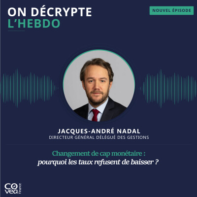 Changement de cap monétaire : pourquoi les taux refusent de baisser ? cover