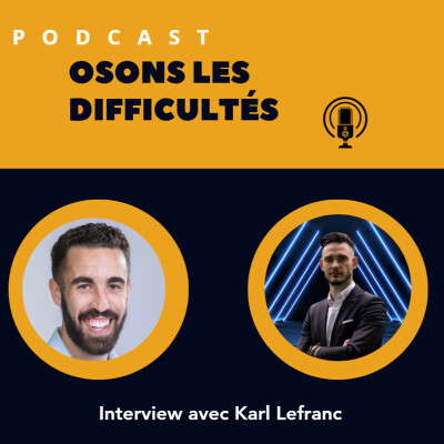 Il choisit l'entrepreneuriat alors qu'une voie toute tracée s'offrait à lui, l'interview de Karl Lefranc. cover