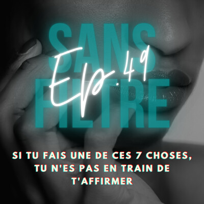 [49] Si tu fais une de ces 7 choses, tu n'es PAS en train de t'affirmer cover