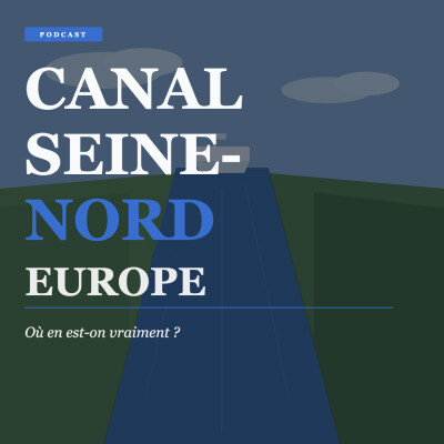 [Décryptage] Le Canal-Seine-Nord Europe : où en est-on vraiment ? cover