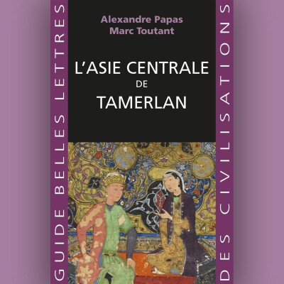 Alexandre Papas et Marc Toutant - L'Asie centrale de Tamerlan cover