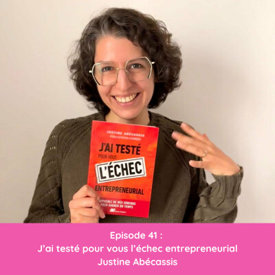 41. J'ai testé pour vous l'échec entrepreneurial - Justine Abécassis cover