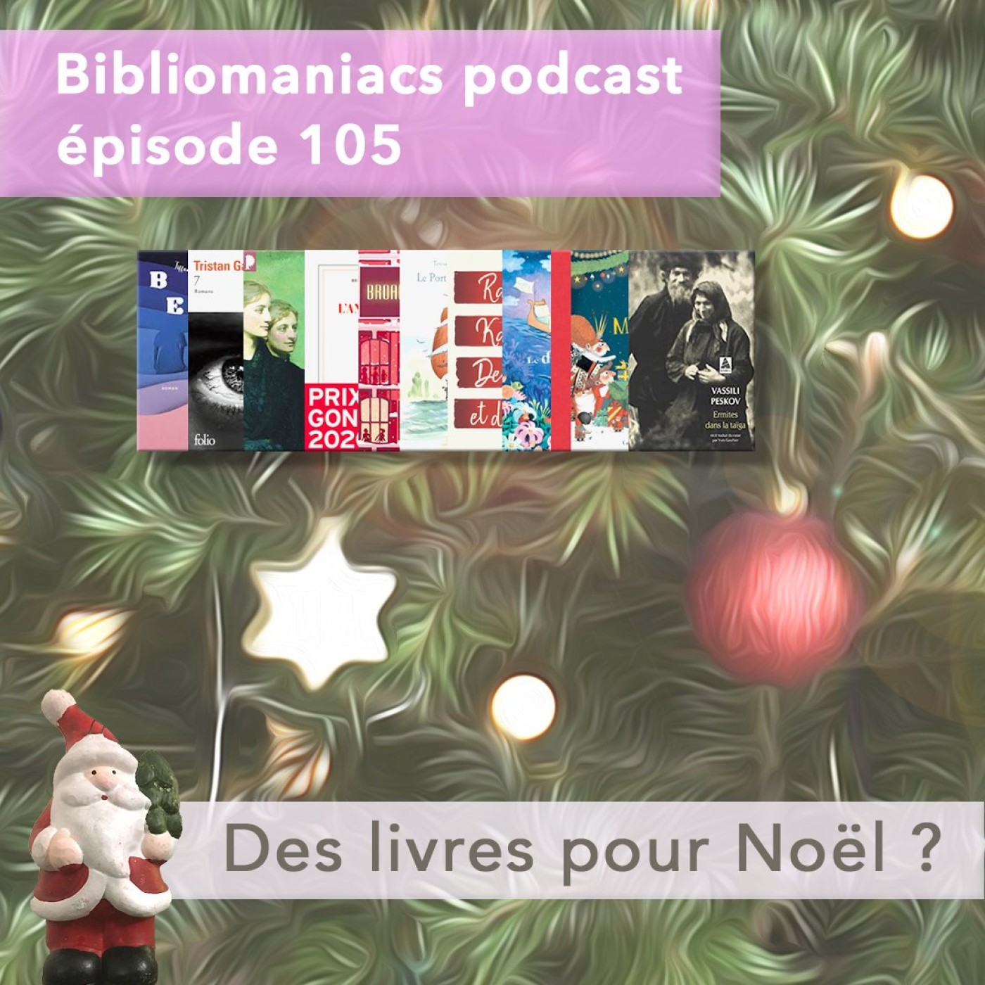 Bibliomaniacs épisode 105 - Des livres pour Noël ?
