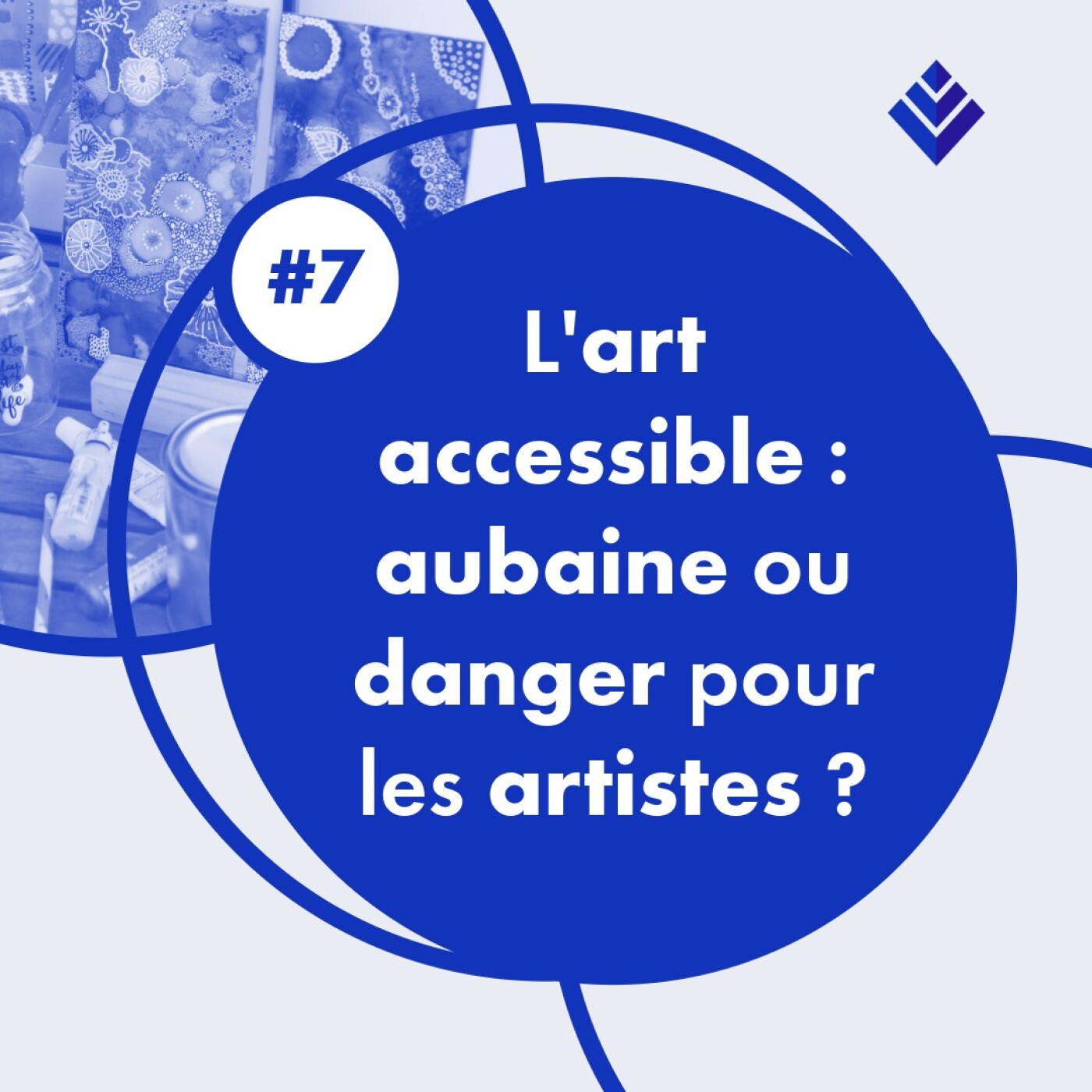 7. L'art accessible : aubaine ou danger pour les artistes ?