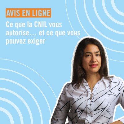 Avis en ligne : ce que la CNIL vous autorise… et ce que vous pouvez exiger cover