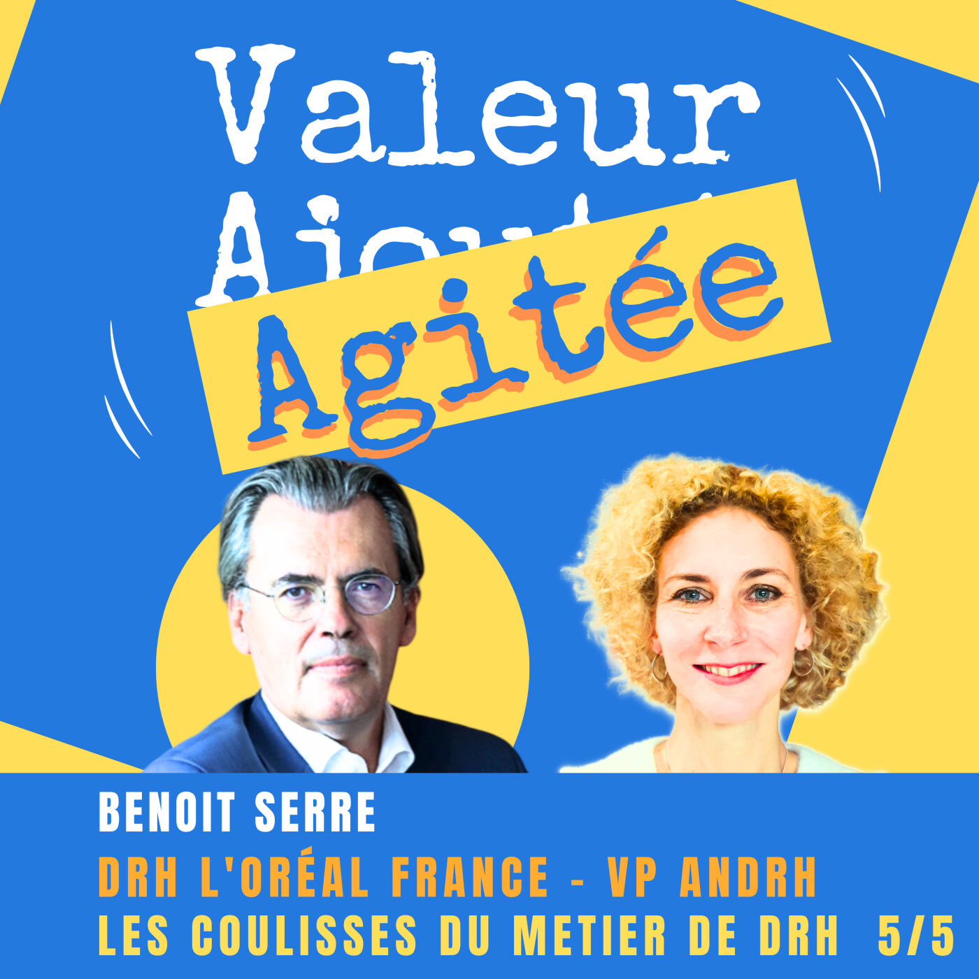 VALEUR AGITÉE, le 1er Podcast des Dirigeants, DRH et managers pour MIEUX VIVRE AU TRAVAIL !