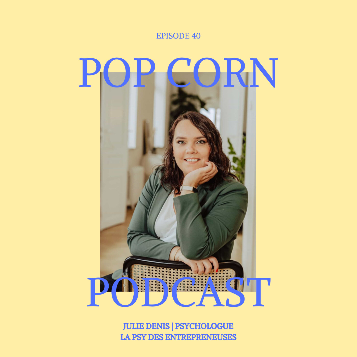 Episode 40. Rencontre avec Julie, la Psy des Entrepreneuses : explorer sa reconversion et oser sa vie sur-mesure