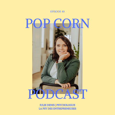 Episode 40. Rencontre avec Julie, la Psy des Entrepreneuses : explorer sa reconversion et oser sa vie sur-mesure cover