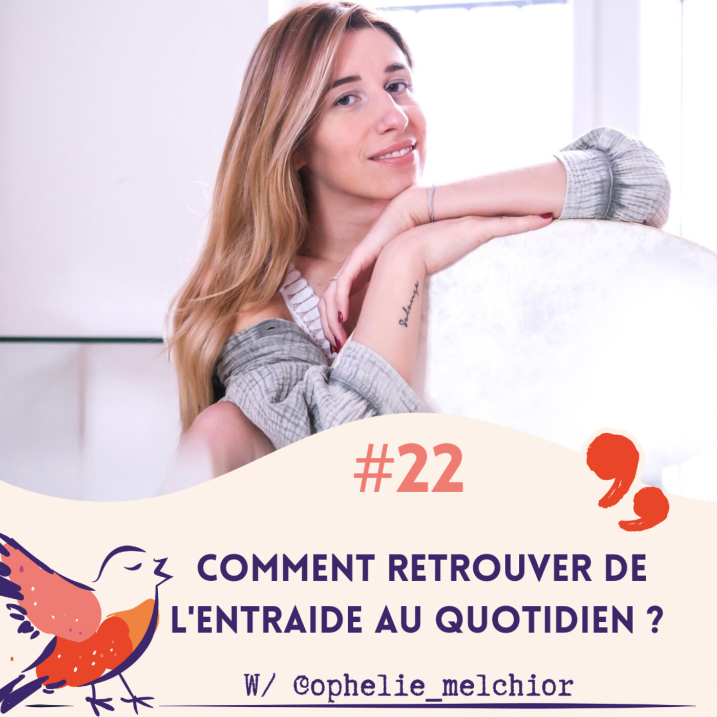 Retrouver douceur et entraide dans notre quotidien - #22