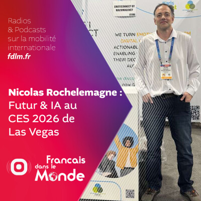 CES 2026 à Las Vegas : le futur & l'IA vu par Nicolas Rochelemagne cover