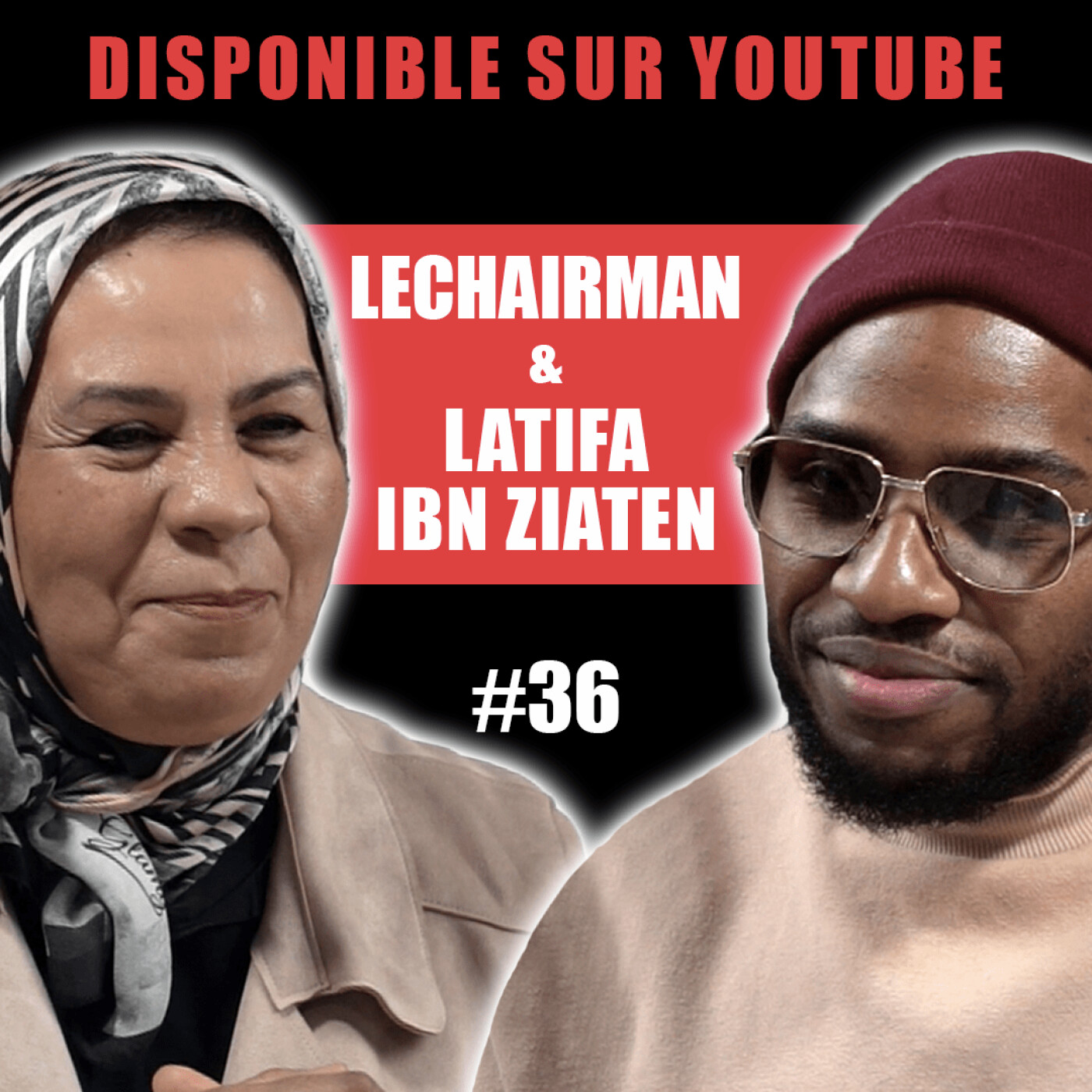 #36 LeChairman & Latifa Ibn Ziaten parlent d'Imad, Toulouse, Social, Mohammed VI, Maroc, Association