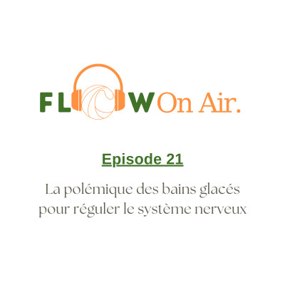 #21 - La polémique des bains glacés pour réguler le système nerveux cover