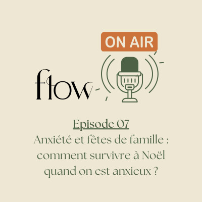 #07 - Anxiété et fêtes de famille : comment survivre à Noël quand on est anxieux ? cover