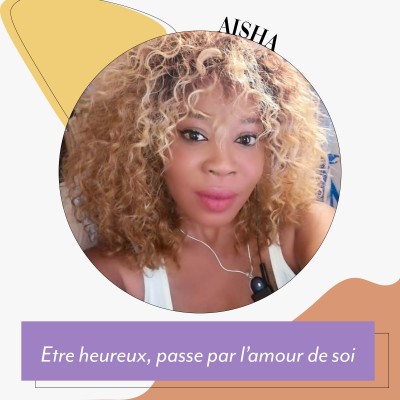 #22  - Aïcha - Etre heureux passe par l'amour de soi cover